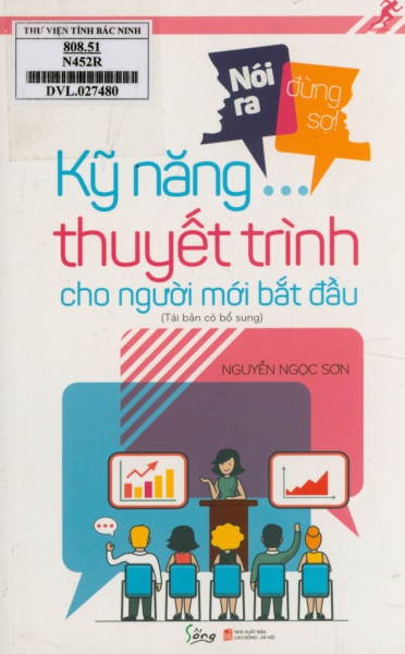 Nói ra đừng sợ!: Kỹ năng thuyết trình cho người mới bắt đầu