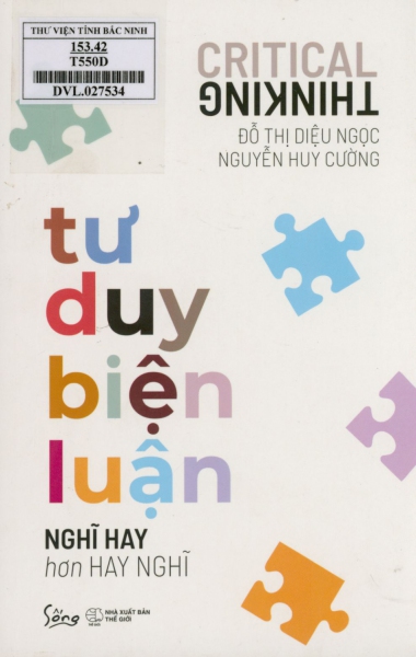 Tư duy biện luận - Nghĩ hay hơn hay nghĩ