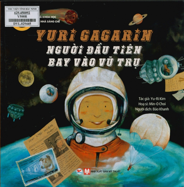 Yuri Gagarin - Người đầu tiên bay vào vũ trụ