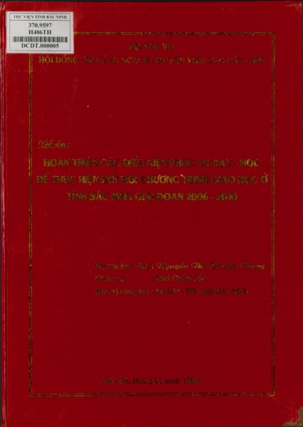 Hoàn thiện các điều kiện phục vụ dạy - học để thực hiện đổi mới chương trình giáo dục ở tỉnh Bắc Ninh giai đoạn 2006 - 2010