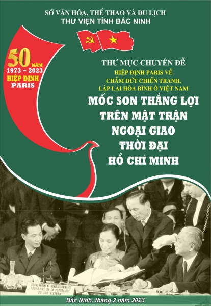 “Hiệp định Paris về chấm dứt chiến tranh, lập lại hòa bình ở Việt Nam - Mốc son thắng lợi trên mặt trận ngoại giao thời đại Hồ Chí Minh"