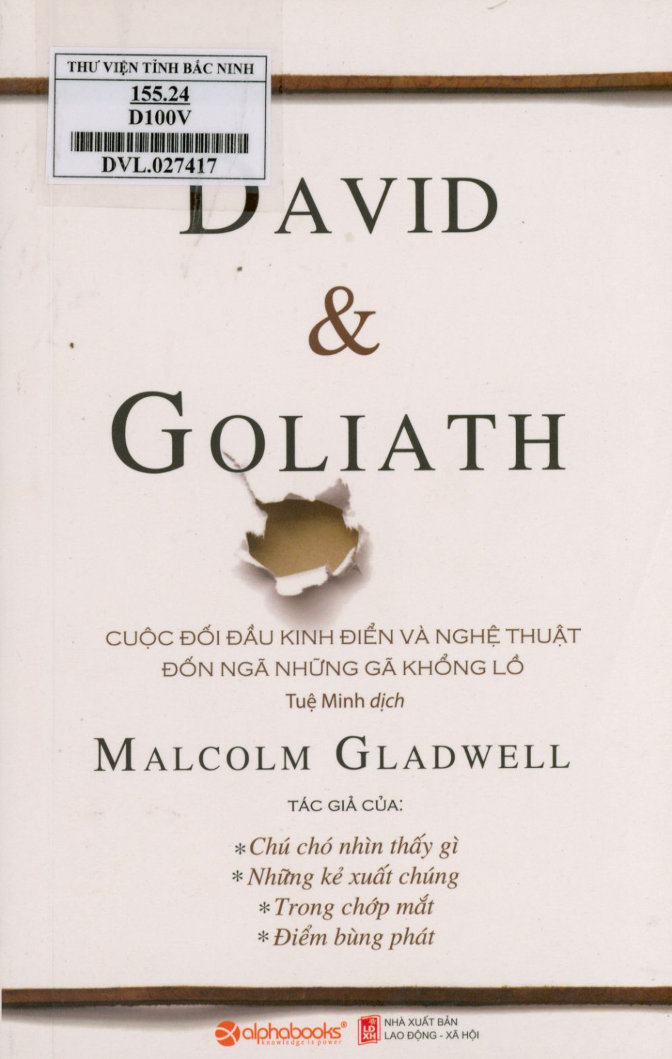 David & Goliath: Cuộc đối đầu kinh điển và nghệ thuật đốn ngã những gã khổng lồ