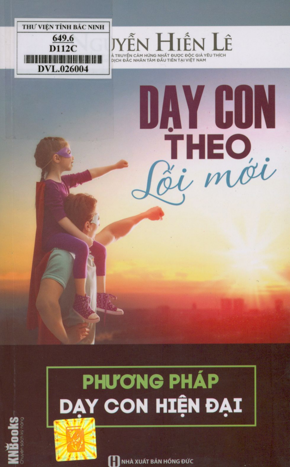 Dạy con theo lối mới: Phương pháp dạy con hiện đại