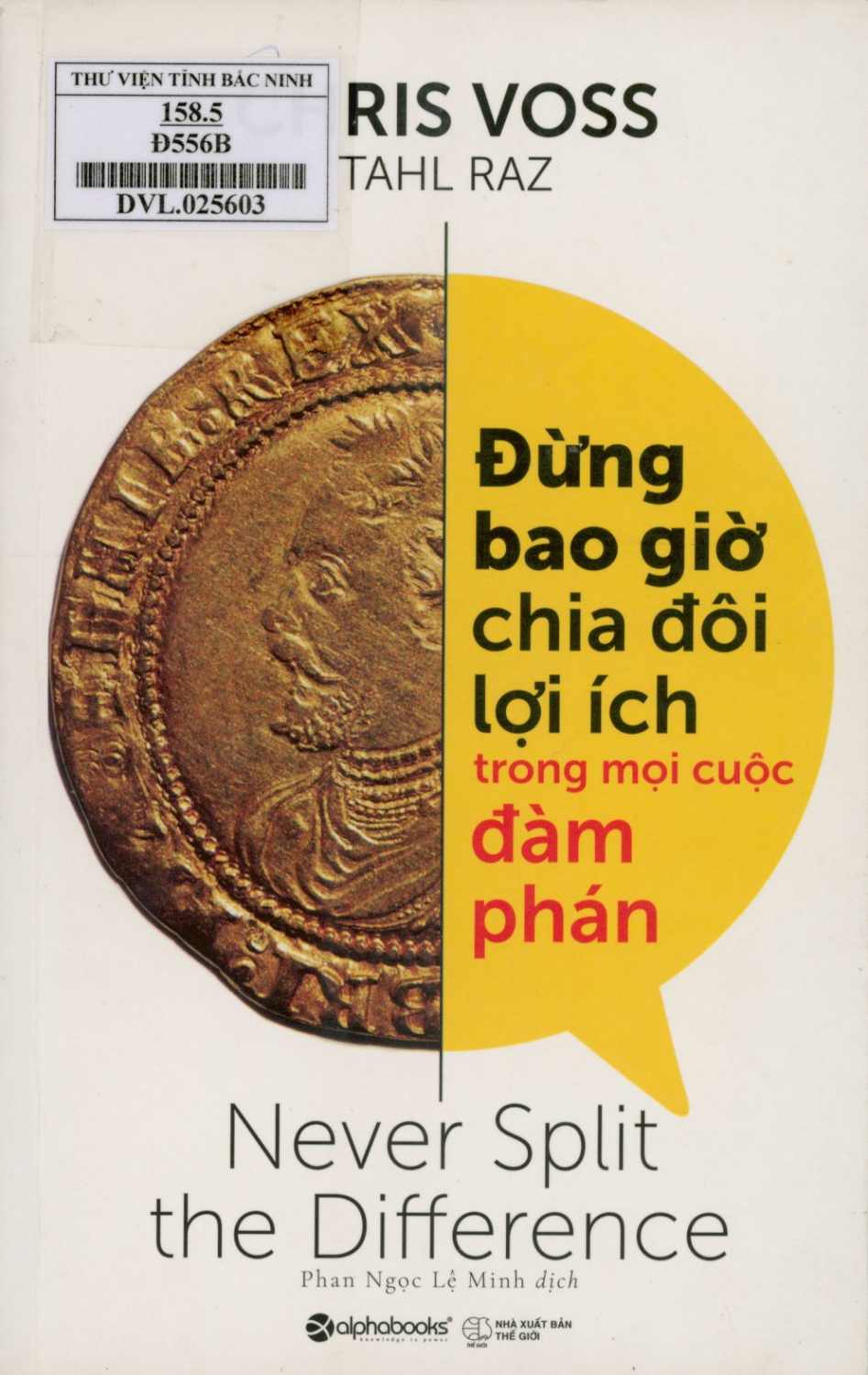 Đừng bao giờ chia đôi lợi ích trong mọi cuộc đàm phán