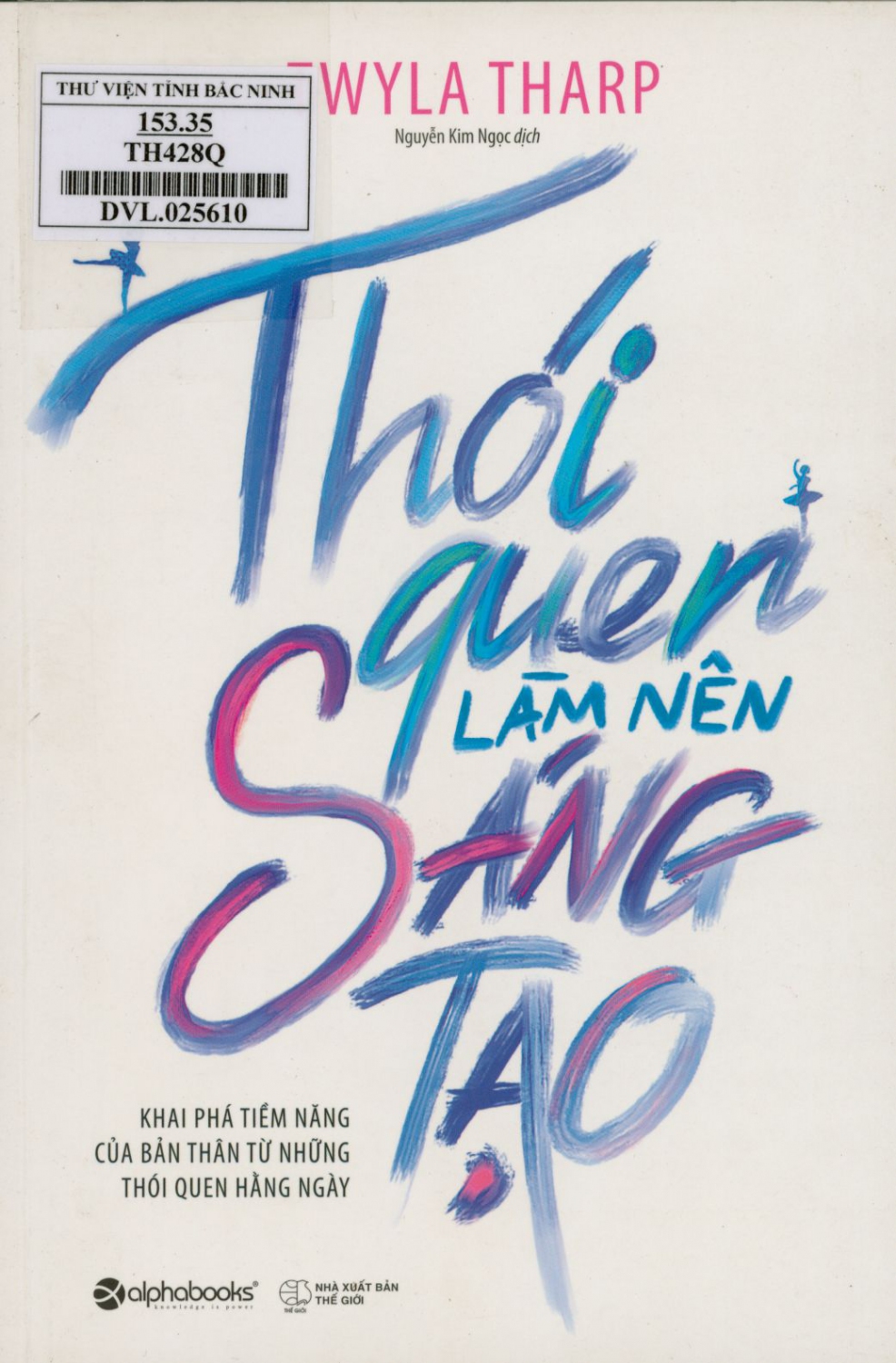 Thói quen làm nên sáng tạo