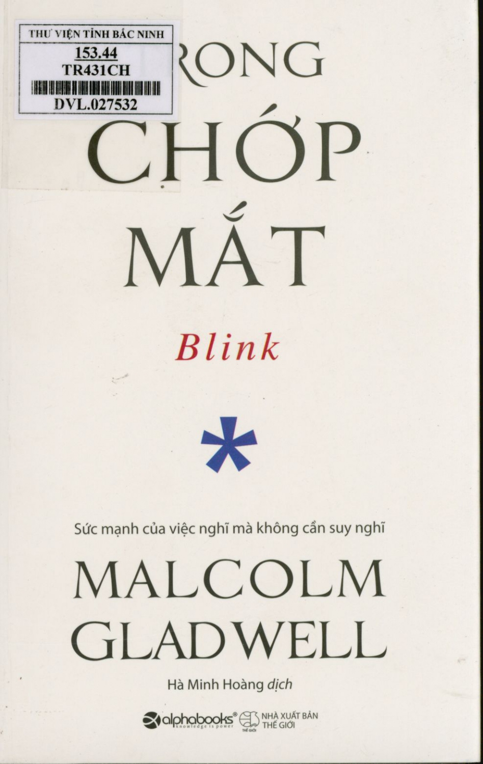 Trong chớp mắt : Sức mạnh của việc nghĩ mà không cần suy nghĩ