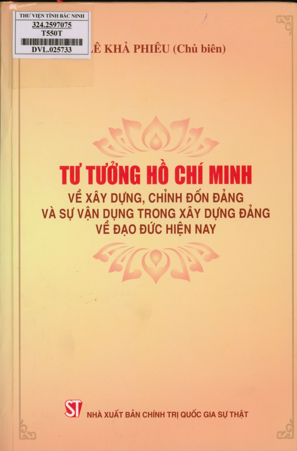 Tư tưởng Hồ Chí Minh về xây dựng, chỉnh đốn Đảng và sự vận dụng trong xây dựng Đảng về đạo đức hiện nay