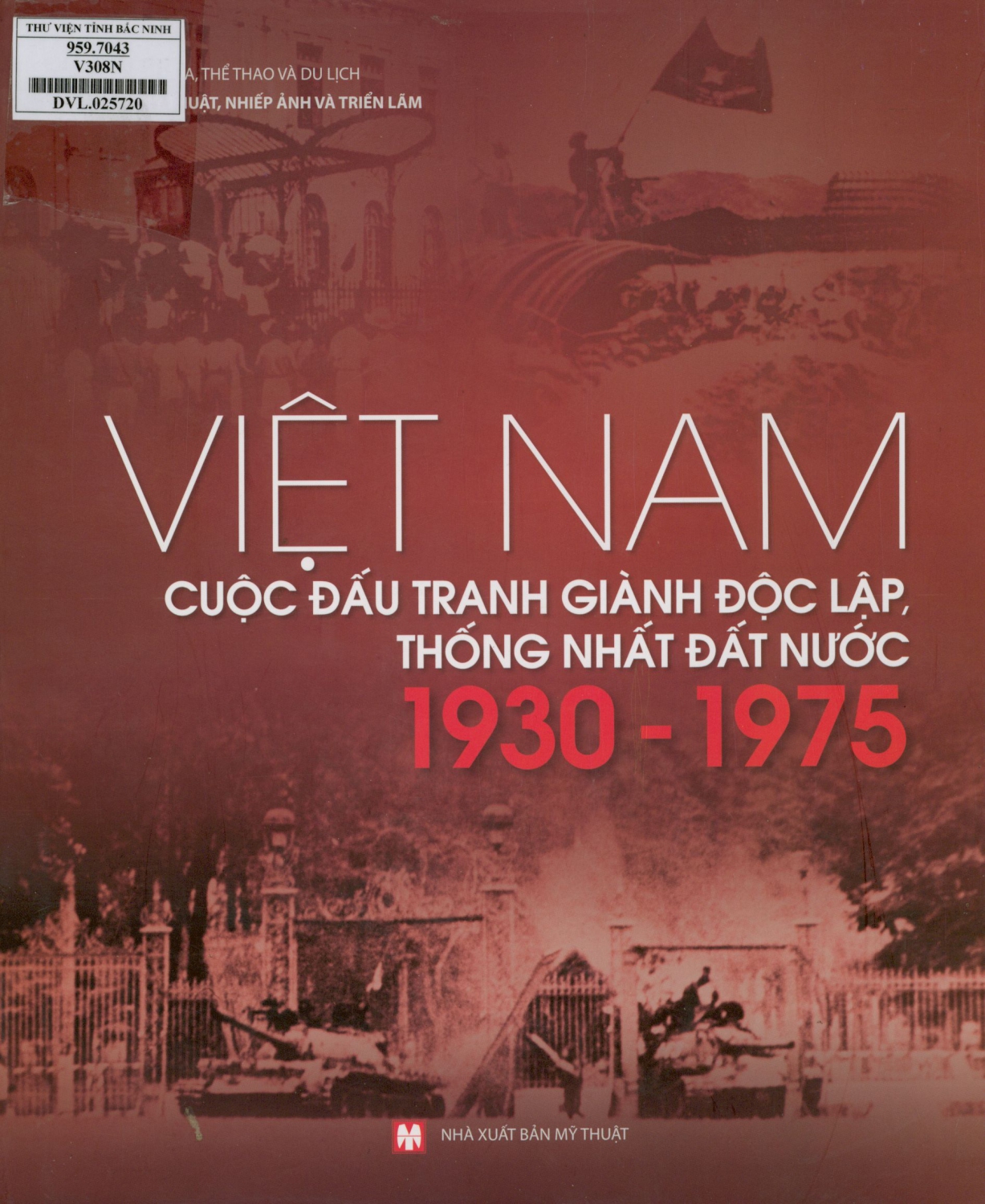 Việt Nam - Cuộc đấu tranh giành độc lập, thống nhất đất nước 1930 - 1975